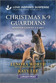 Title: Christmas K-9 Guardians, Author: Lenora Worth