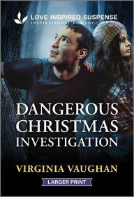 Title: Dangerous Christmas Investigation, Author: Virginia Vaughan