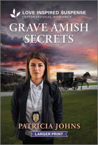 Title: Grave Amish Secrets, Author: Patricia Johns