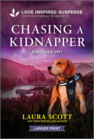 Title: Chasing a Kidnapper, Author: Laura Scott