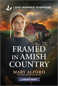 Title: Framed in Amish Country, Author: Mary Alford
