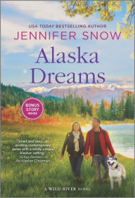 Title: Alaska Dreams, Author: Jennifer Snow