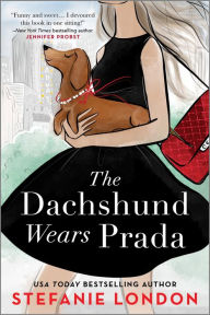 Downloading ebooks from amazon for free The Dachshund Wears Prada: A Novel 9781335639837 by Stefanie London iBook PDF (English literature)