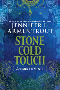 Title: Stone Cold Touch: The Dark Elements, Author: Jennifer L. Armentrout