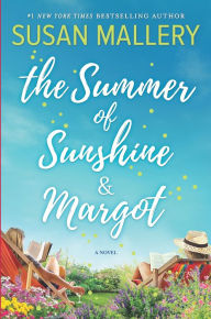 Textbook ebook downloads The Summer of Sunshine and Margot 9781335080479 by Susan Mallery (English Edition) ePub
