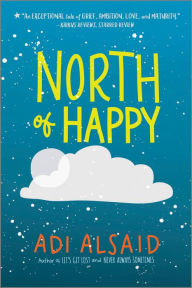 Title: North of Happy, Author: Adi Alsaid