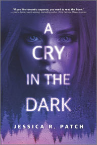 Title: A Cry in the Dark, Author: Jessica R. Patch