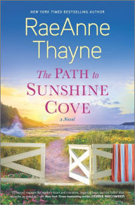 Title: The Path to Sunshine Cove, Author: RaeAnne Thayne