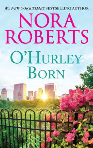 Title: O'Hurley Born: An Anthology, Author: Nora Roberts