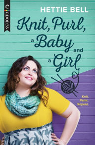 Knit, Purl, a Baby and a Girl: An LGBTQ Romance
