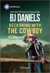 Title: Reckoning with the Cowboy, Author: B. J. Daniels