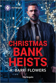 Title: Christmas Bank Heists, Author: R. Barri Flowers
