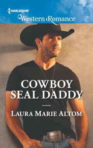 Title: Cowboy SEAL Daddy, Author: Laura Marie Altom