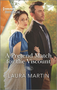 Title: A Pretend Match for the Viscount, Author: Laura Martin