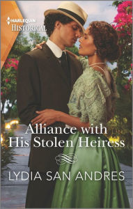 Title: Alliance with His Stolen Heiress, Author: Lydia San Andres