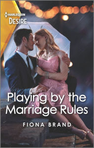 Download amazon books android tablet Playing by the Marriage Rules: A marriage of convenience romance by Fiona Brand 9781335735560 (English literature)