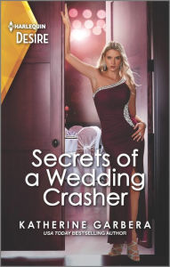 Secrets of a Wedding Crasher: A rivals to lovers romance