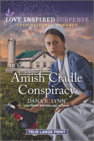 Title: Amish Cradle Conspiracy, Author: Dana R. Lynn