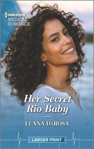 Title: Her Secret Rio Baby, Author: Luana DaRosa