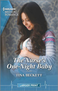 Title: The Nurse's One-Night Baby, Author: Tina Beckett