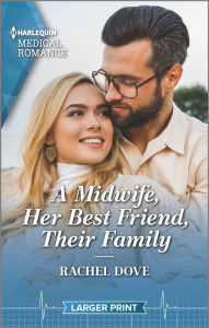 Title: A Midwife, Her Best Friend, Their Family, Author: Rachel Dove