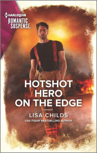 Ebooks for mobile phones free download Hotshot Hero on the Edge 9781335738042 by Lisa Childs, Lisa Childs CHM