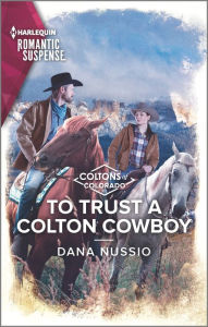 Free mp3 downloads books tape To Trust a Colton Cowboy 9781335738141 by Dana Nussio, Dana Nussio iBook PDB English version