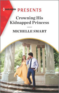 Free books download link Crowning His Kidnapped Princess DJVU FB2 by Michelle Smart