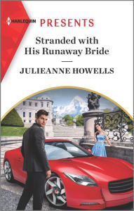 Title: Stranded with His Runaway Bride, Author: Julieanne Howells