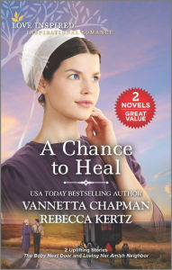 Download ebook from google books free A Chance to Heal  by Vannetta Chapman, Rebecca Kertz