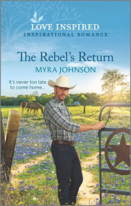 Read books online for free no download The Rebel's Return: An Uplifting Inspirational Romance (English literature) by  9781335759061