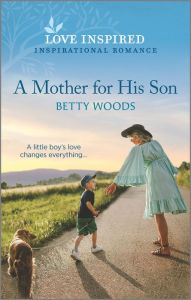 Downloading free ebooks for android A Mother for His Son: An Uplifting Inspirational Romance