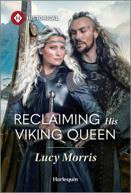 Title: Reclaiming His Viking Queen, Author: Lucy Morris