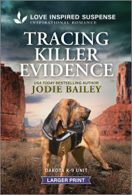 Title: Tracing Killer Evidence, Author: Jodie Bailey