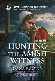 Title: Hunting the Amish Witness, Author: Dana R. Lynn