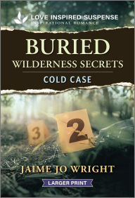 Title: Buried Wilderness Secrets, Author: Jaime Jo Wright