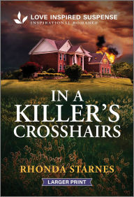 Title: In a Killer's Crosshairs, Author: Rhonda Starnes
