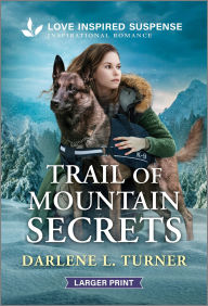 Title: Trail of Mountain Secrets, Author: Darlene L. Turner