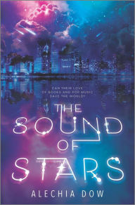 Title: The Sound of Stars, Author: Alechia Dow