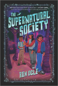 Title: The Supernatural Society, Author: Rex Ogle