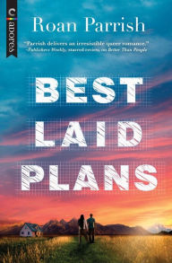 Title: Best Laid Plans, Author: Roan Parrish