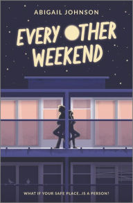 Title: Every Other Weekend, Author: Abigail Johnson