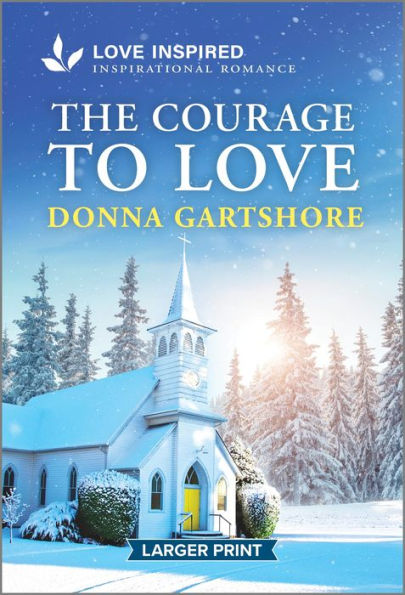 The Courage to Love: An Uplifting Inspirational Romance