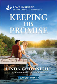 Title: Keeping His Promise: An Uplifting Inspirational Romance, Author: Linda Goodnight