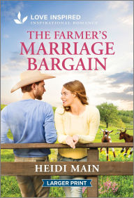 Title: The Farmer's Marriage Bargain: An Uplifting Inspirational Romance, Author: Heidi Main