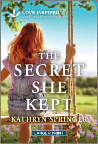 Title: The Secret She Kept: An Uplifting Inspirational Romance, Author: Kathryn Springer