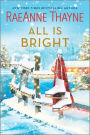 All Is Bright: A Christmas Romance