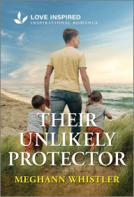 Their Unlikely Protector: An Uplifting Inspirational Romance