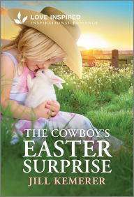 Pdf books to download for free The Cowboy's Easter Surprise: An Uplifting Inspirational Romance