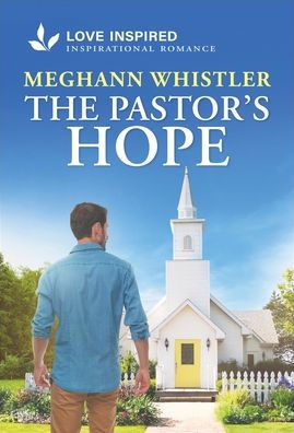 The Pastor's Hope: An Uplifting Inspirational Romance